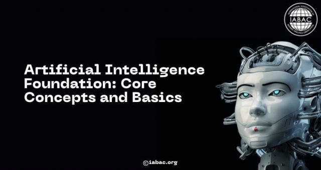 Artificial Intelligence Foundation: Core Concepts and Basics